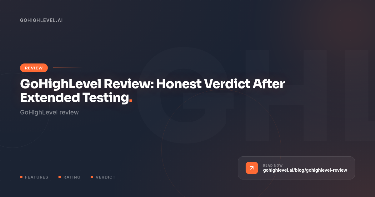 GoHighLevel Review 2026: Honest Test After 2 Years Daily Use - GoHighLevel guide by GoHighLevel.ai