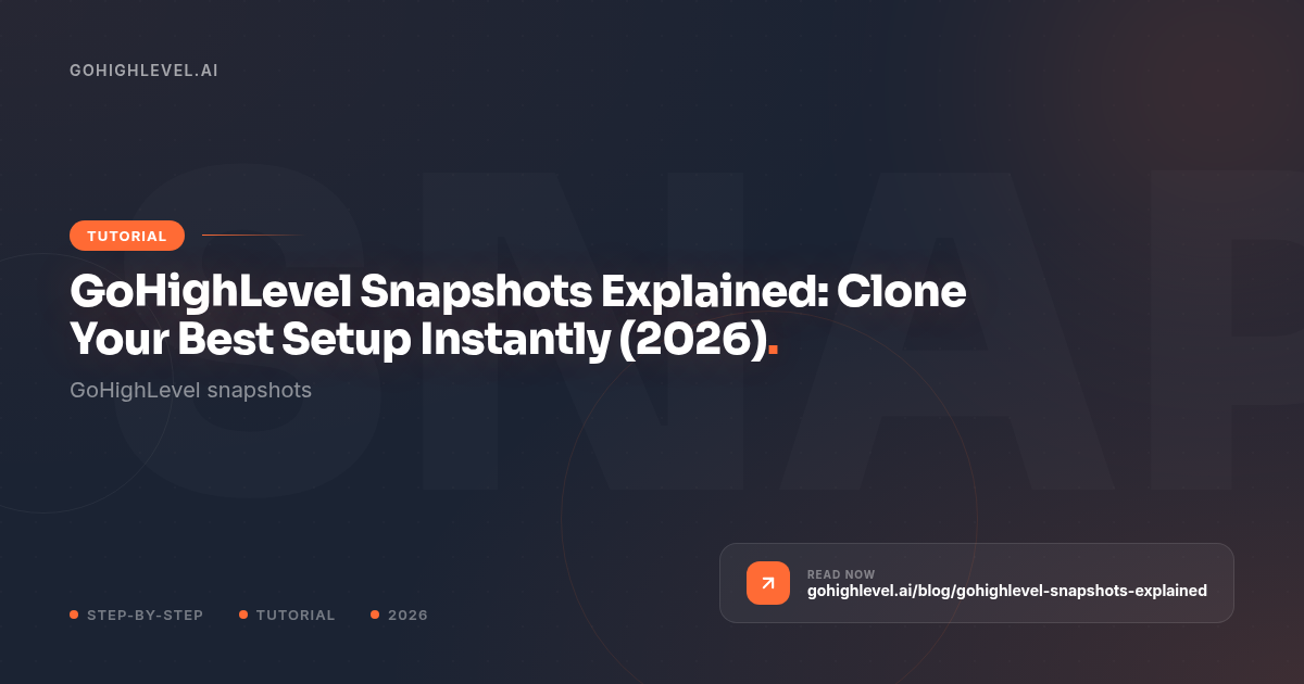 GoHighLevel Snapshots: AI Employee Templates & Setup - GoHighLevel guide by GoHighLevel.ai