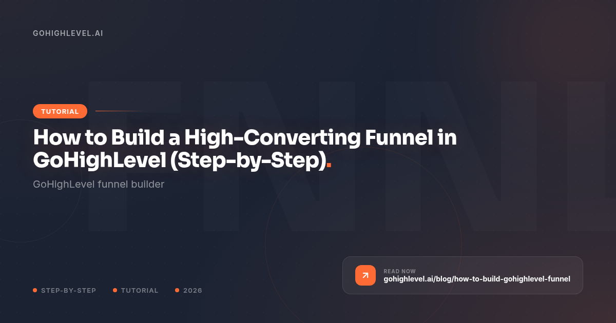 How to Build a GoHighLevel Funnel (Step-by-Step) - GoHighLevel guide by GoHighLevel.ai